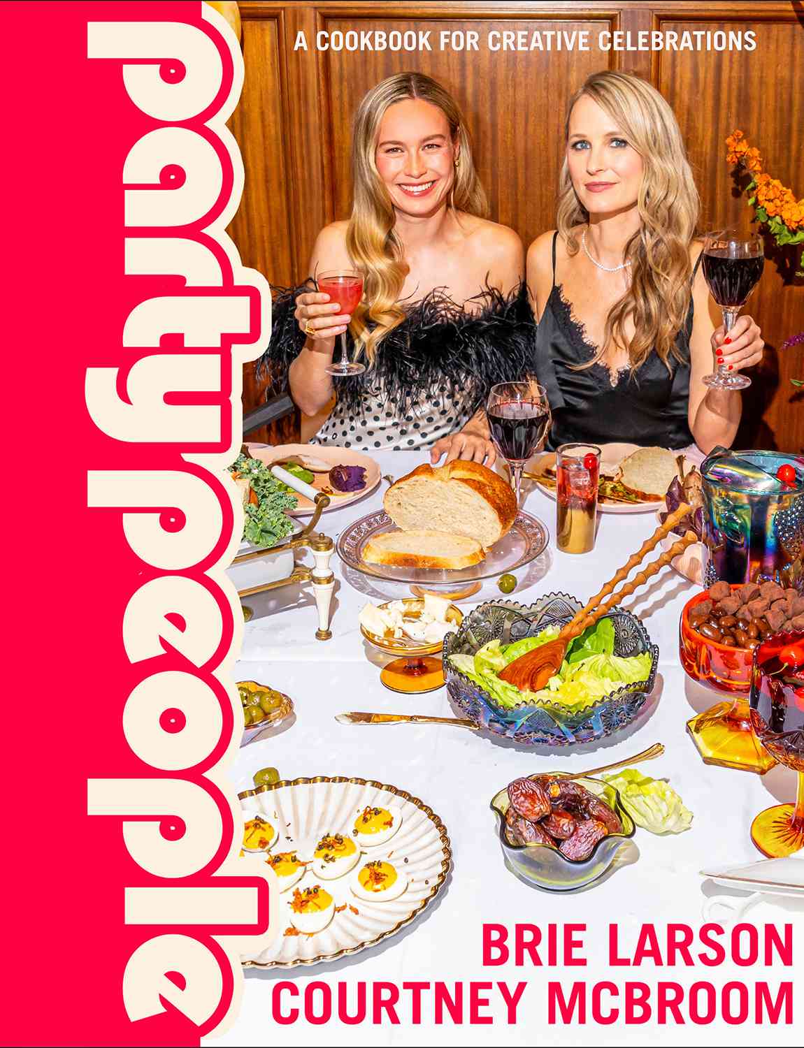 Party People: A Cookbook for Creative Celebrations by Brie Larson and Courtney McBroom