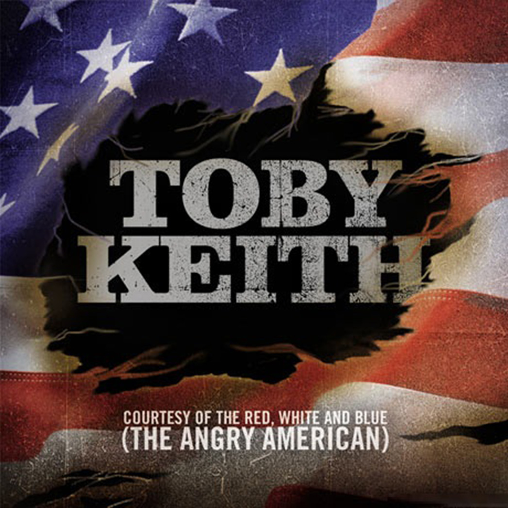 Toby Keith's "Courtesy of the Red, White and Blue"