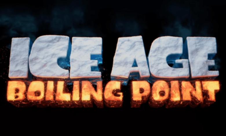 ‘Ice Age 6’ Now Titled ‘Boiling Point,’ Sets 2027 Release Date