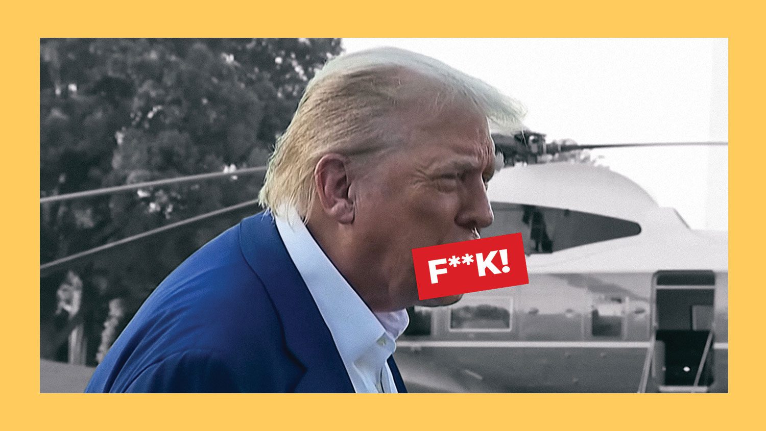 Trump saying the F-word